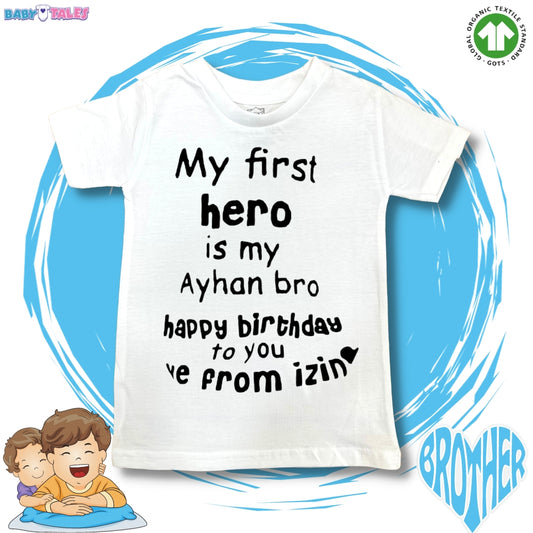 My First Hero Is My (Custom Name) Bro Happy Birthday To You Love From (Custom Name) T-Shirt